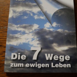 Die 7 Wege zum ewigen Leben