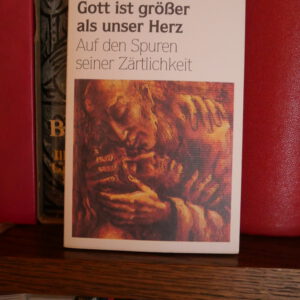 Gott ist größer als unser Herz