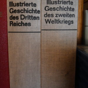 Illustrierte Geschichte des dritten Reiches / 2.WK