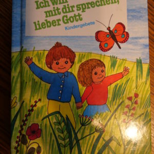 Ich will mit dir sprechen lieber Gott