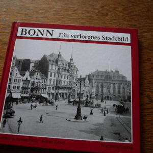 Bonn - ein verlorenes Stadtbild